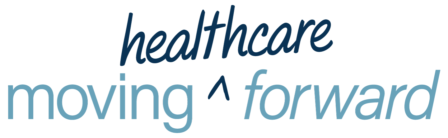 Moving Healthcare Forward